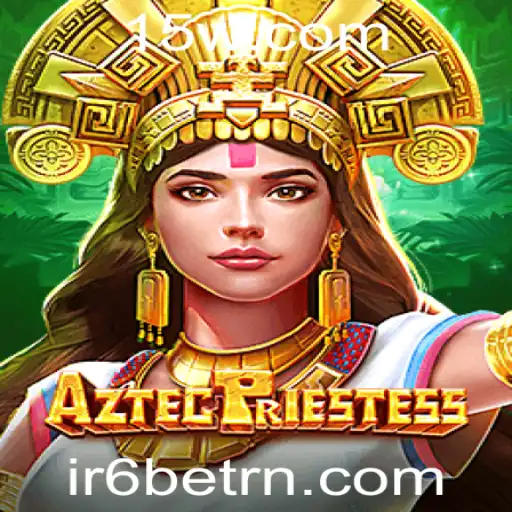 Desvende os Segredos de AztecPriestess: O Fascinante Jogo de IR6bet