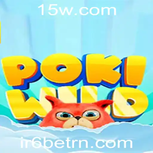 Descubra o Inovador Mundo de PokiWild e as Emoções do IR6bet
